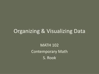 Organizing &amp; Visualizing Data