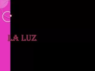 la luz