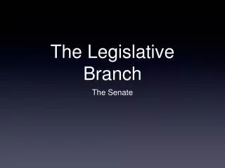 The Legislative Branch