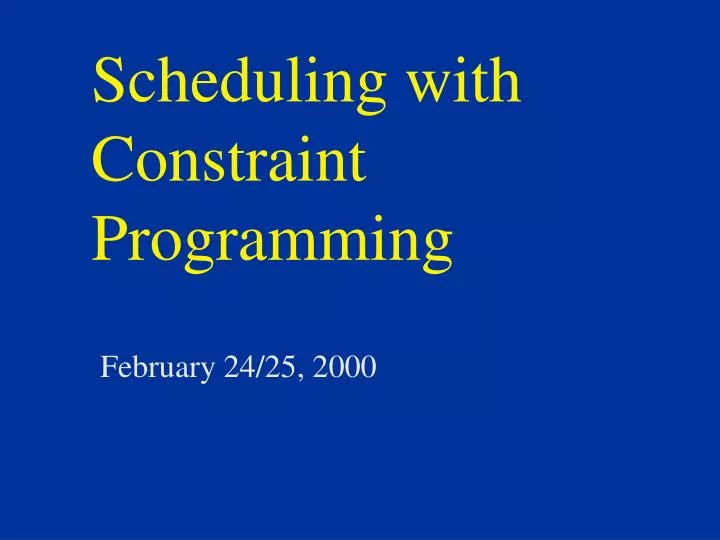 scheduling with constraint programming