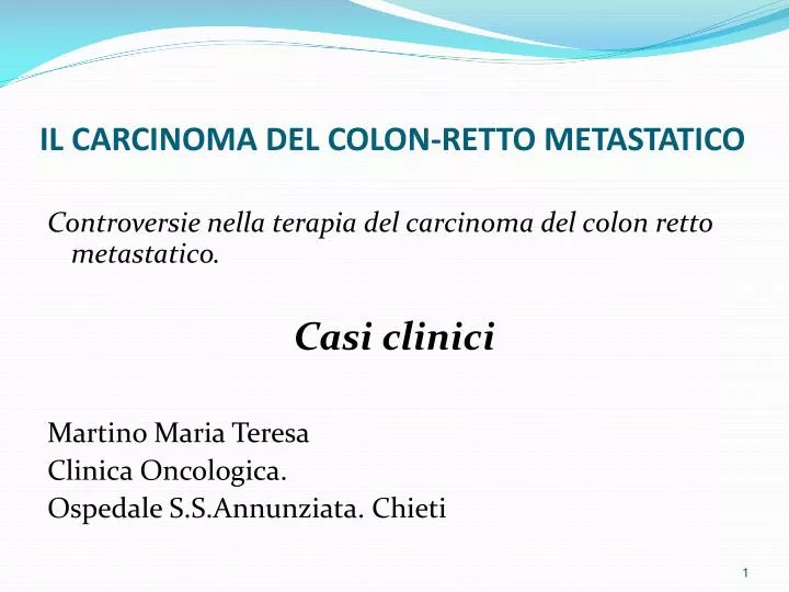il carcinoma del colon retto metastatico