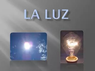 la luz