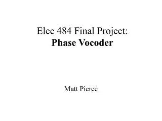 elec 484 final project phase vocoder