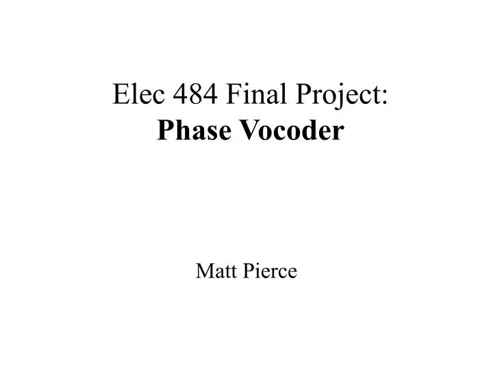 elec 484 final project phase vocoder