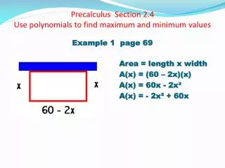 Precalculus Section 2.4 Use polynomials to find maximum and minimum values