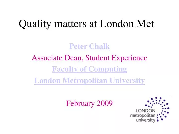 quality matters at london met