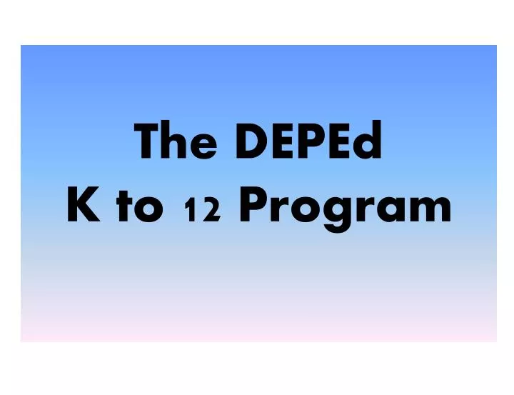 the deped k to 12 program