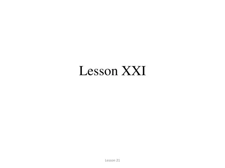 lesson xxi
