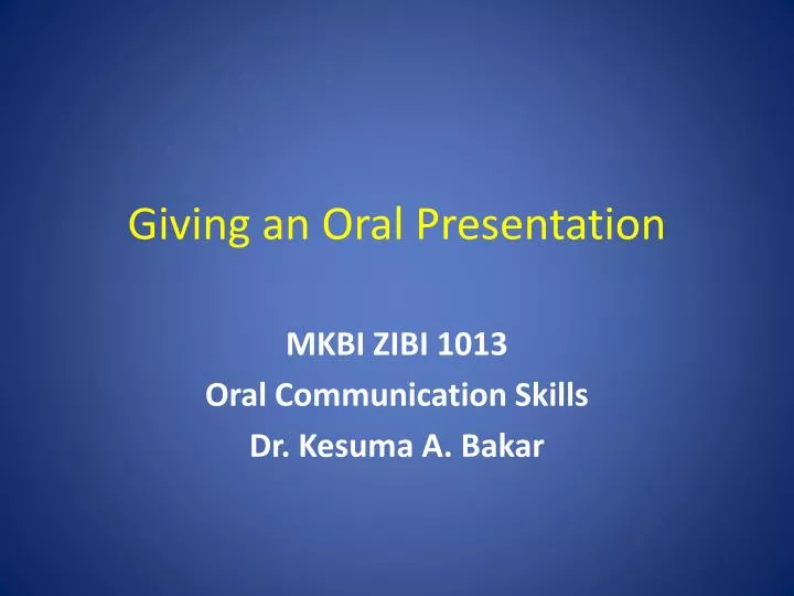 giving an oral presentation