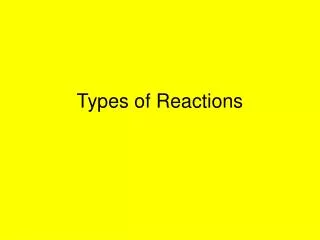 Types of Reactions