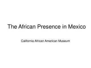 The African Presence in Mexico