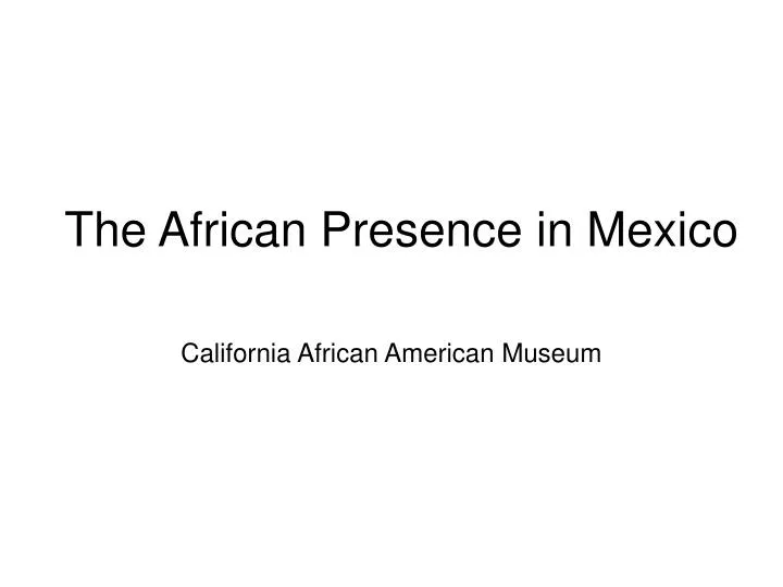the african presence in mexico