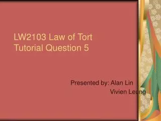 LW2103 Law of Tort Tutorial Question 5