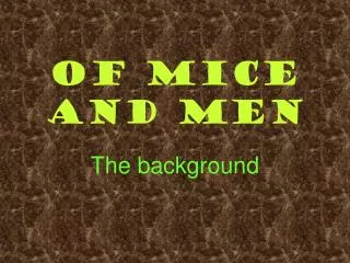 Of Mice and Men