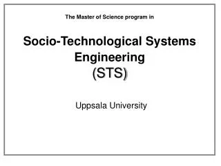 The Master of Science program in Socio-Technological Systems Engineering (STS)