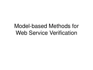 Model-based Methods for Web Service Verification