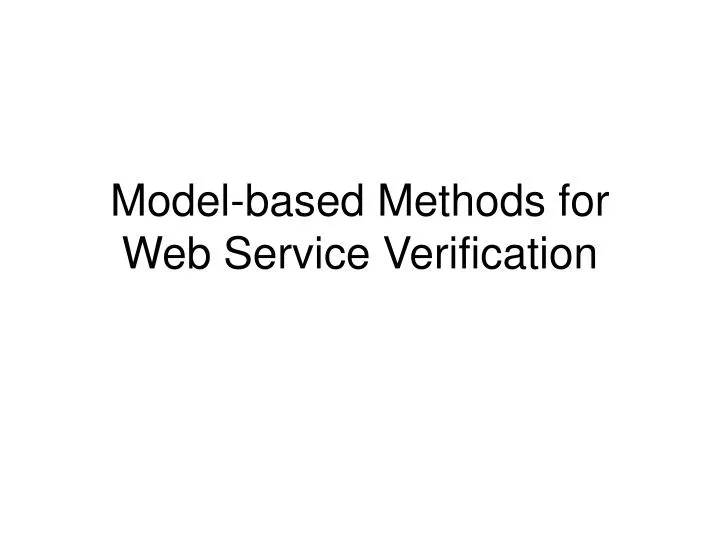 model based methods for web service verification