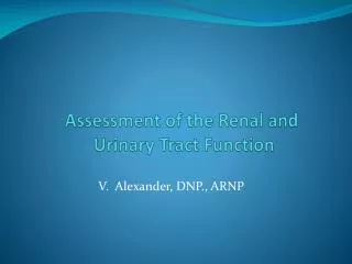 Assessment of the Renal and Urinary Tract Function