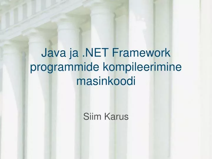 java ja net framework programmide kompileerimine masinkoodi