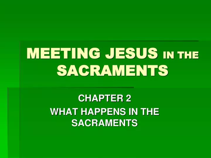 meeting jesus in the sacraments