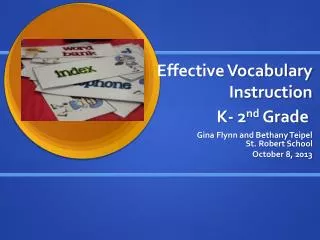Effective Vocabulary Instruction K- 2 nd Grade