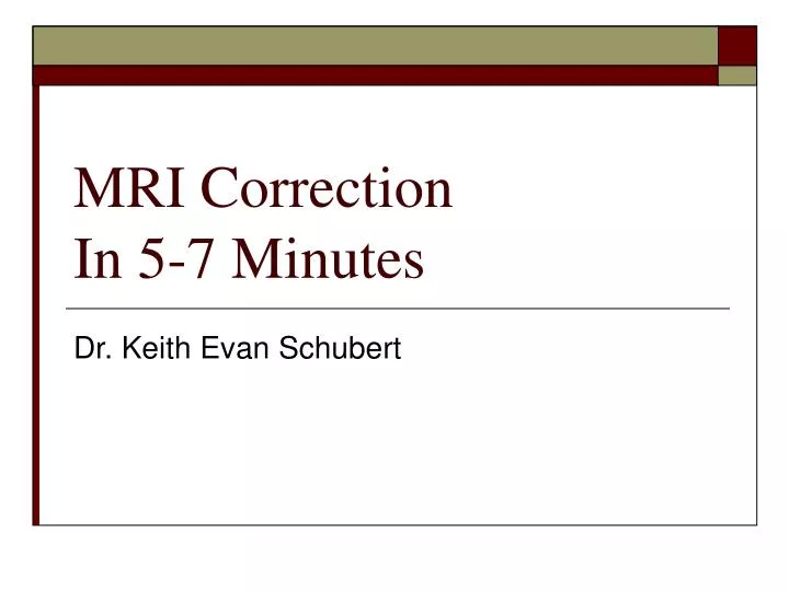 mri correction in 5 7 minutes