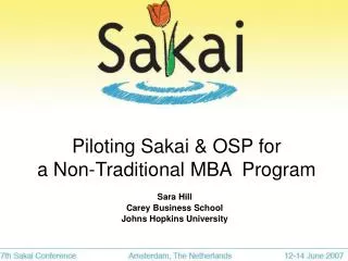 Piloting Sakai &amp; OSP for a Non-Traditional MBA Program