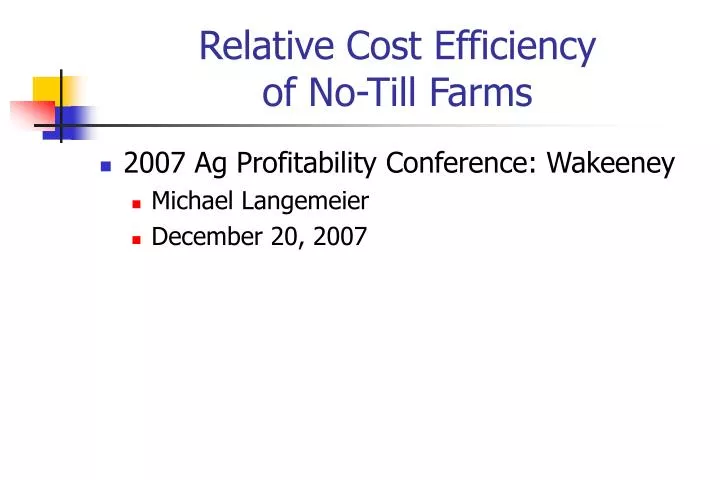 relative cost efficiency of no till farms