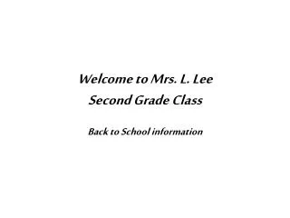 Welcome to Mrs. L. Lee Second Grade Class