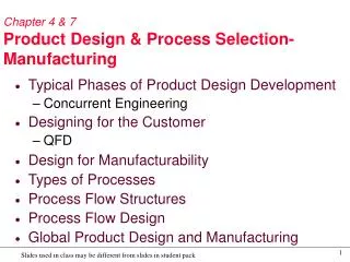 Chapter 4 &amp; 7 Product Design &amp; Process Selection-Manufacturing