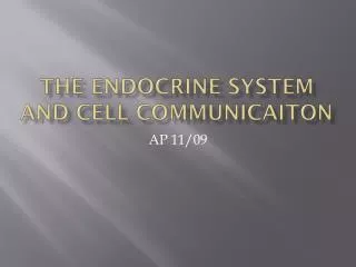 The Endocrine system and cell communicaiton