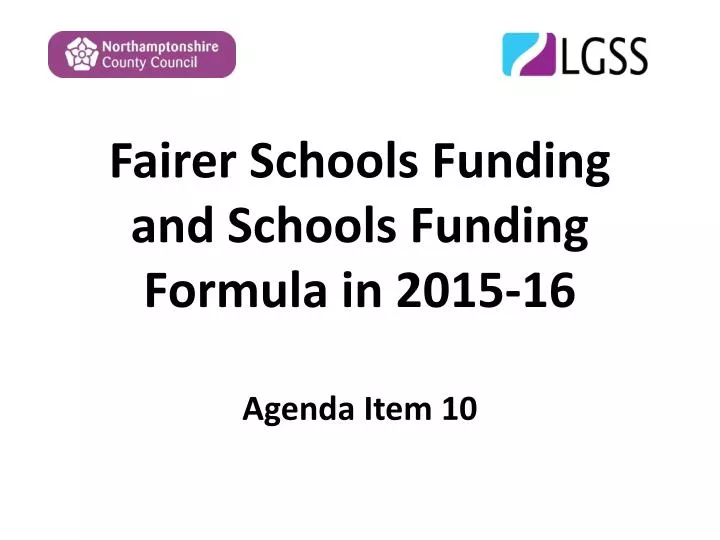fairer schools funding and schools funding formula in 2015 16 agenda item 10