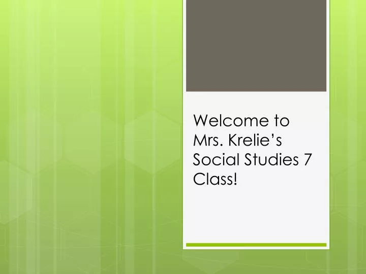 welcome to mrs krelie s social studies 7 class