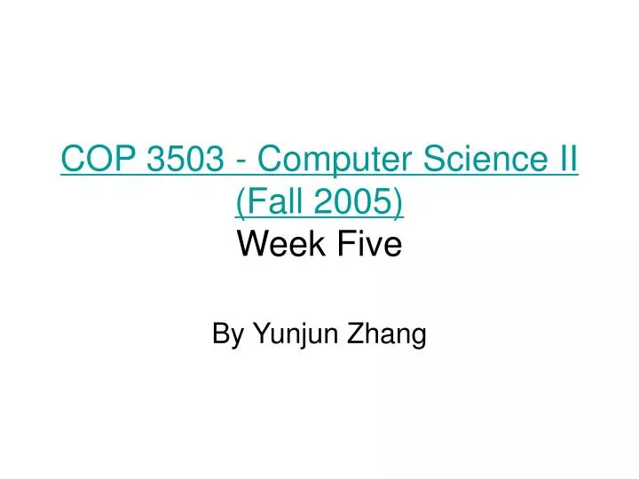 cop 3503 computer science ii fall 2005 week five