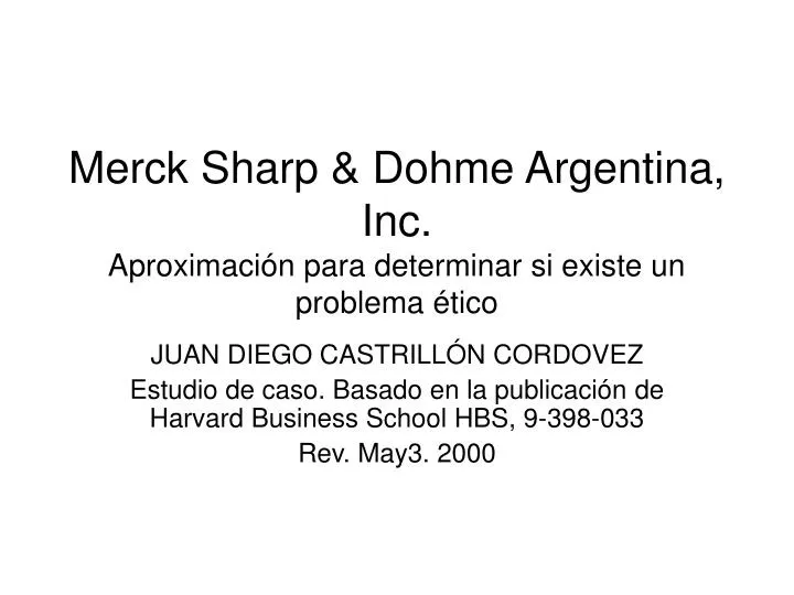 merck sharp dohme argentina inc aproximaci n para determinar si existe un problema tico