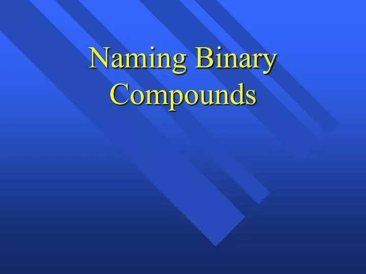 naming binary compounds