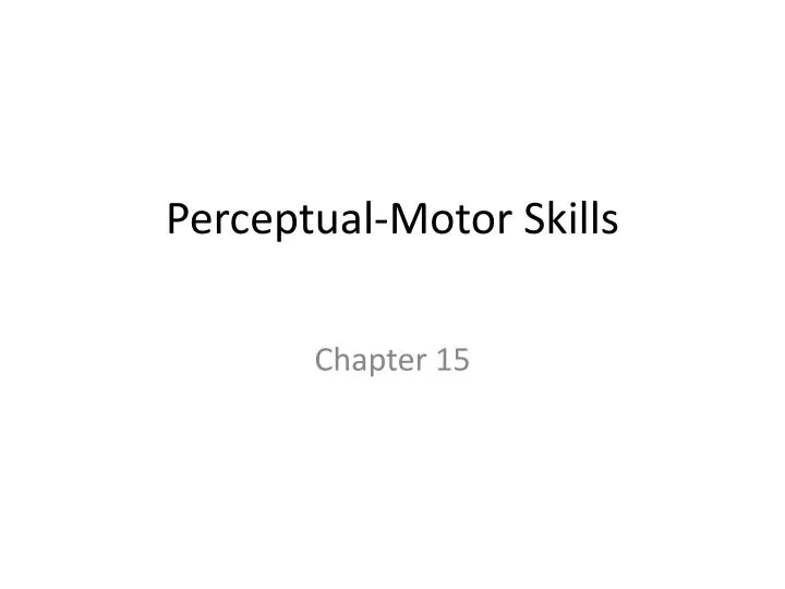 perceptual motor skills