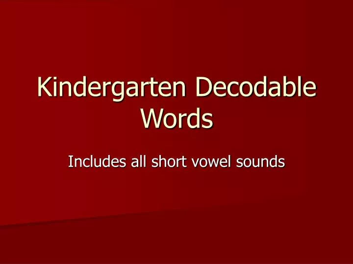 kindergarten decodable words