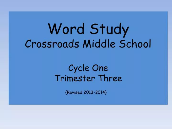 word study crossroads middle school cycle one trimester three
