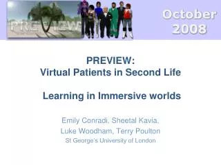 PREVIEW: Virtual Patients in Second Life Learning in Immersive worlds