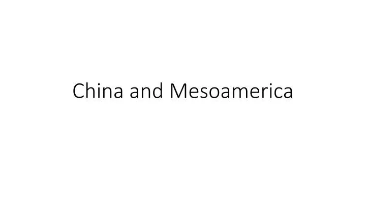 china and mesoamerica