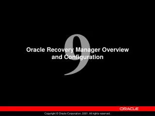 Oracle Recovery Manager Overview and Configuration