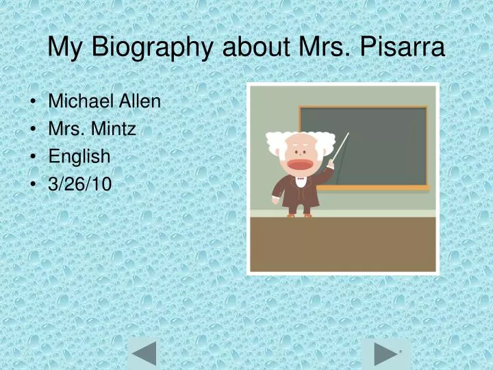 my biography about mrs pisarra