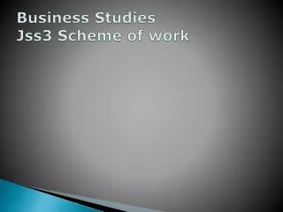 Business Studies Jss3 Scheme of work