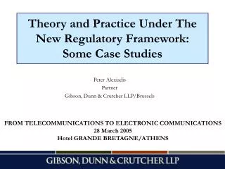 Theory and Practice Under The New Regulatory Framework: Some Case Studies