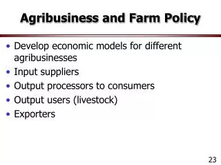 Agribusiness and Farm Policy