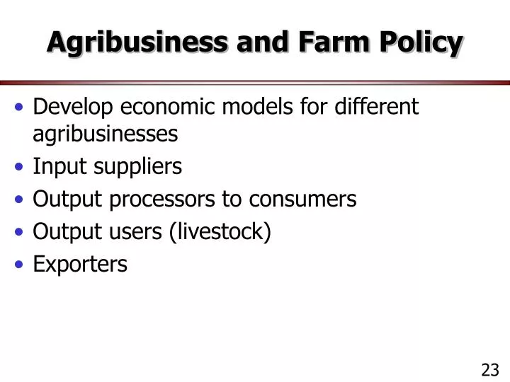 agribusiness and farm policy