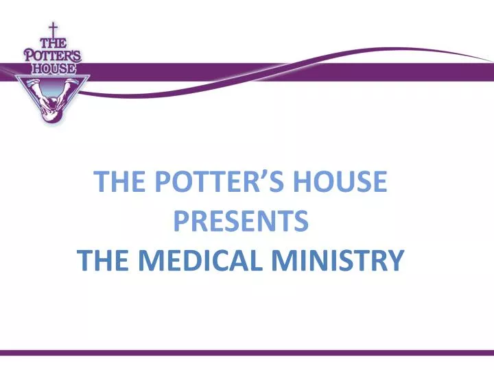 the potter s house presents the medical ministry