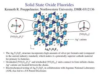 Solid State Oxide Fluorides Kenneth R. Poeppelmeier, Northwestern University, DMR-0312136