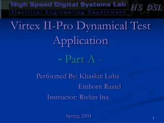 Virtex II-Pro Dynamical Test Application Part A - -